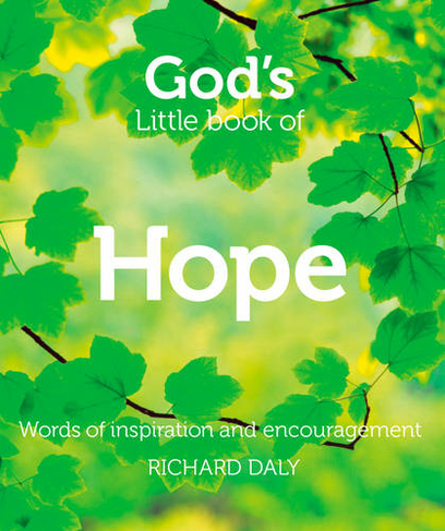 God's Little Book of Hope: Words of Inspiration and Encouragement