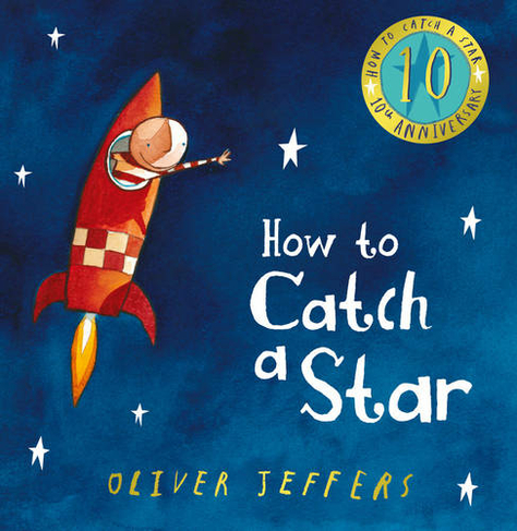 How to Catch a Star: (10th Anniversary edition)