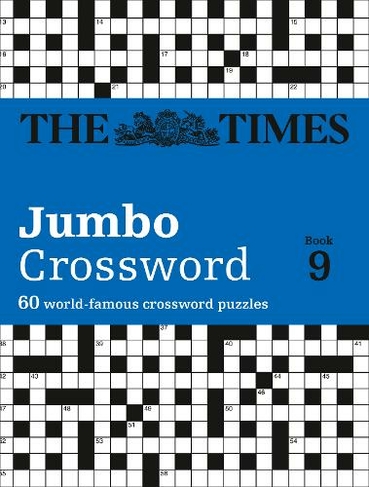 The Times 2 Jumbo Crossword Book 9: 60 Large General-Knowledge Crossword Puzzles (The Times Crosswords)