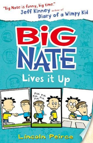 Big Nate Lives It Up: (Big Nate Book 7)