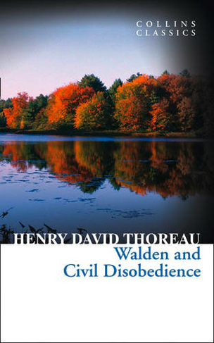 Walden and Civil Disobedience: (Collins Classics)