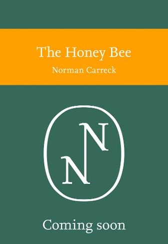 The Honey Bee: (Collins New Naturalist Library)