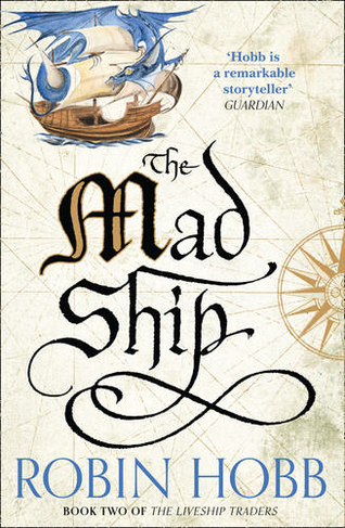 The Mad Ship: (The Liveship Traders Book 2)