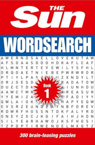 The Sun Wordsearch Book 1: 300 Fun Puzzles from Britain's Favourite Newspaper (The Sun Puzzle Books)