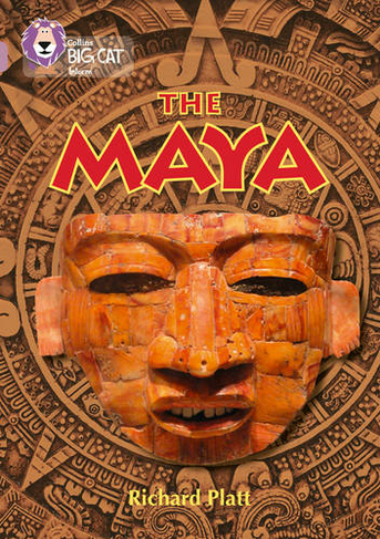 The Maya: Band 18/Pearl (Collins Big Cat)