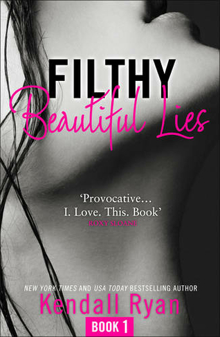 Filthy Beautiful Lies: (Filthy Beautiful Series Book 1)