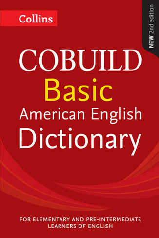 Collins COBUILD Basic American English Dictionary: (2nd Revised edition)