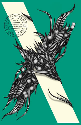 Authority: (The Southern Reach Trilogy Book 2)