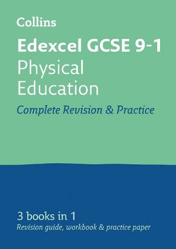 Edexcel GCSE 9-1 Physical Education All-in-One Complete Revision and Practice: Ideal for the 2024 and 2025 Exams (Collins GCSE Grade 9-1 Revision)