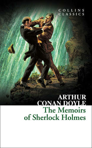 The Memoirs of Sherlock Holmes: (Collins Classics)