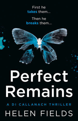 Perfect Remains: (A DI Callanach Thriller Book 1)