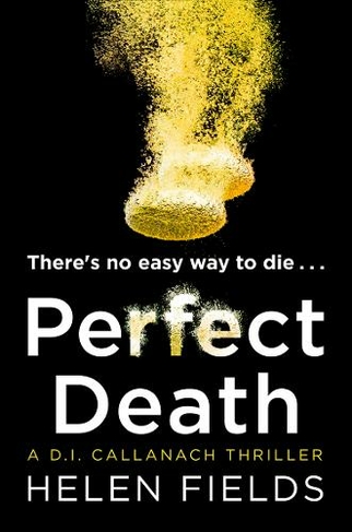 Perfect Death: (A DI Callanach Thriller Book 3)