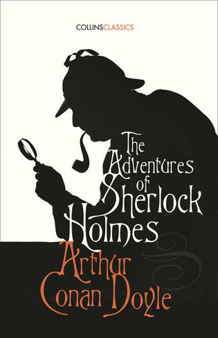 The Adventures of Sherlock Holmes: (Collins Classics)
