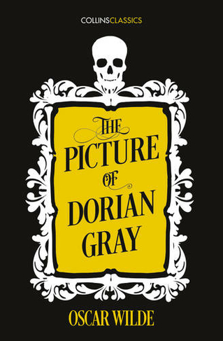 The Picture of Dorian Gray: (Collins Classics)