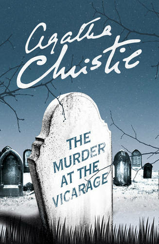 The Murder at the Vicarage: (Marple Book 1)