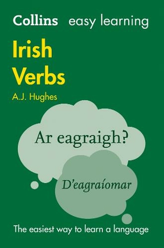 Easy Learning Irish Verbs: Trusted Support for Learning (Collins Easy Learning 2nd Revised edition)
