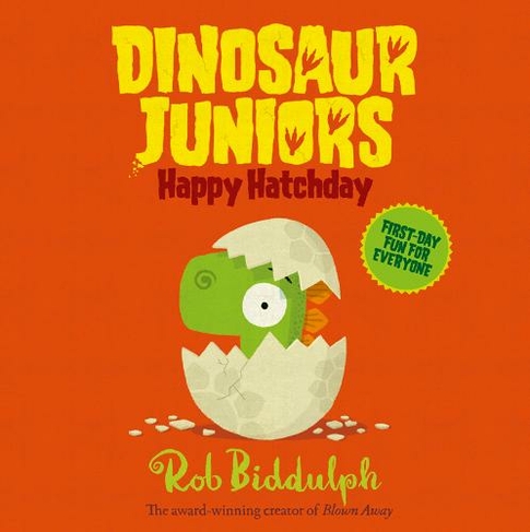 Happy Hatchday: (Dinosaur Juniors Book 1)