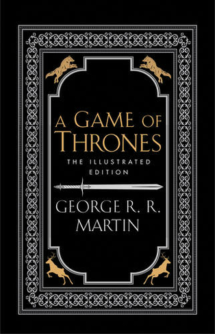 A Game of Thrones: (A Song of Ice and Fire The 20th Anniversary Illustrated edition)
