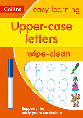 Upper Case Letters Age 3-5 Wipe Clean Activity Book: Ideal for Home Learning (Collins Easy Learning Preschool)