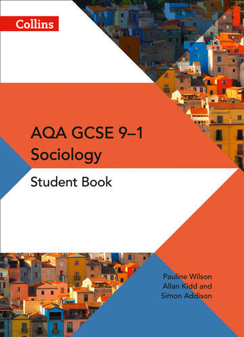 AQA GCSE 9-1 Sociology Student Book: (AQA GCSE (9-1) Sociology)