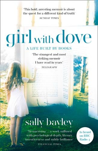 Girl With Dove: A Life Built by Books
