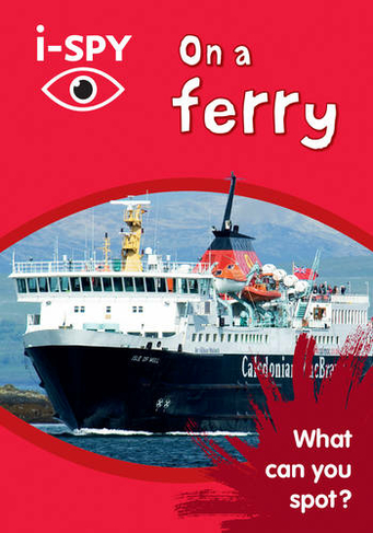 i-SPY On a Ferry: What Can You Spot? (Collins Michelin i-SPY Guides)