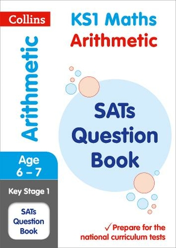 KS1 Maths Arithmetic Practice Book: Ideal for Use at Home (Collins KS1 Practice)