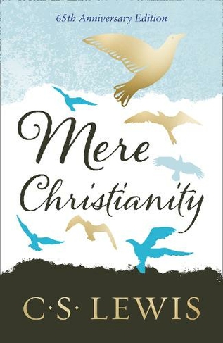 Mere Christianity: (Gift Edition edition)