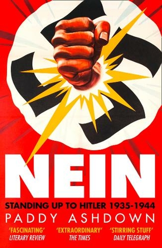 Nein: Standing Up to Hitler 1935-1944