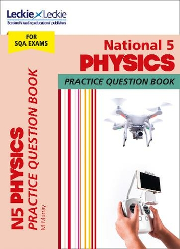 National 5 Physics: Practise and Learn Sqa Exam Topics (Leckie Practice Question Book)