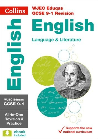 WJEC Eduqas GCSE 9-1 English Language and Literature All-in-One Complete Revision and Practice: Ideal for the 2024 and 2025 Exams (Collins GCSE Grade 9-1 Revision)