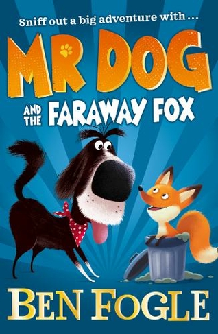 Mr Dog and the Faraway Fox: (Mr Dog)