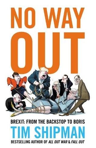 No Way Out: Brexit: from the Backstop to Boris