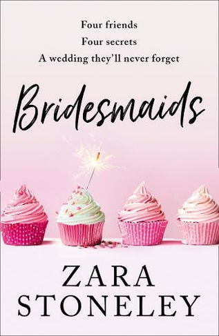 Bridesmaids: (The Zara Stoneley Romantic Comedy Collection Book 4)