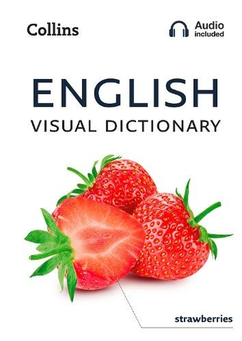 English Visual Dictionary: A Photo Guide to Everyday Words and Phrases in English (Collins Visual Dictionary)