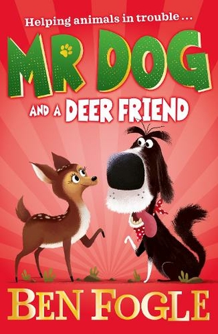 Mr Dog and a Deer Friend: (Mr Dog)