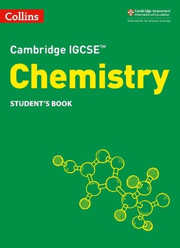 Cambridge IGCSE (TM) Chemistry Student's Book: (Collins Cambridge IGCSE (TM) 3rd Revised edition)