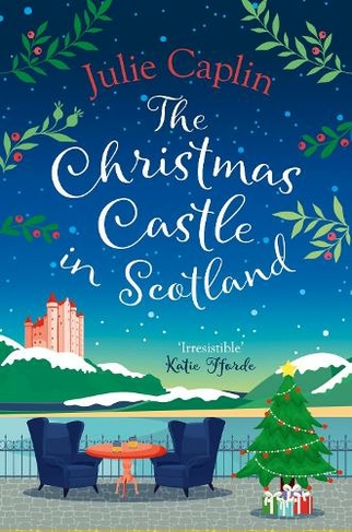 The Christmas Castle in Scotland: (Romantic Escapes Book 9)