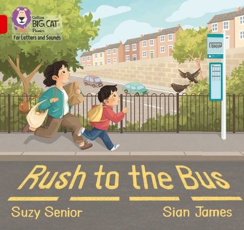 Rush to the Bus: Band 02a/Red a (Collins Big Cat Phonics for Letters and Sounds)