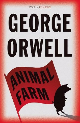 Animal Farm: (Collins Classics)