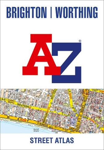 Brighton and Worthing A-Z Street Atlas: (New Seventh edition)