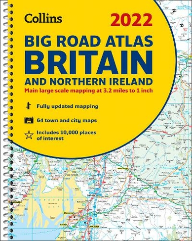 2022 Collins Big Road Atlas Britain: A3 Spiral (New edition)
