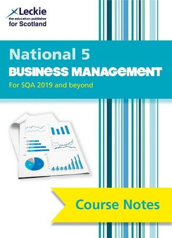 National 5 Business Management: Comprehensive Textbook to Learn Cfe Topics (Leckie Course Notes 3rd Revised edition)
