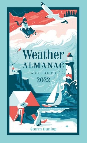 Weather Almanac 2022: The Perfect Gift for Nature Lovers and Weather Watchers