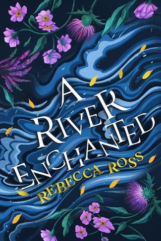 A River Enchanted: (Elements of Cadence Book 1)