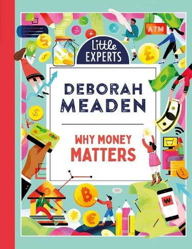 Why Money Matters: (Little Experts)