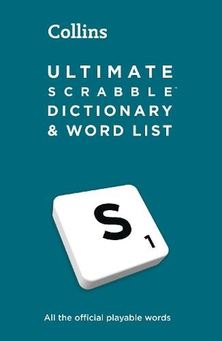 Ultimate SCRABBLE (TM) Dictionary and Word List: All the Official Playable Words, Plus Tips and Strategy (5th Revised edition)