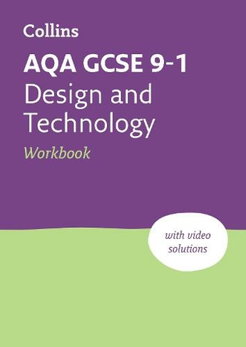 AQA GCSE 9-1 Design & Technology Workbook: Ideal for the 2024 and 2025 Exams (Collins GCSE Grade 9-1 Revision 2nd Revised edition)