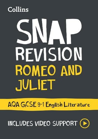 Romeo and Juliet: AQA GCSE 9-1 English Literature Text Guide: Ideal for Home Learning, 2022 and 2023 Exams (Collins GCSE Grade 9-1 SNAP Revision)