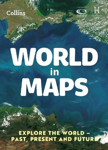 World in Maps: Explore the World - Past, Present and Future (Collins Primary Atlases 3rd Revised edition)